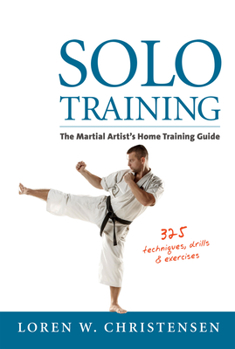 Paperback Solo Training: The Martial Artist's Home Training Guide Book