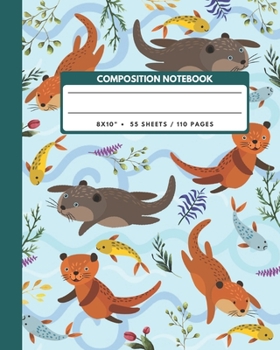 Paperback Composition Notebook: Otters And Fish - Animals Exercise Book Journal, Back To School Gifts For Teens Girls Boys Kids Friends Students 8x10" Book