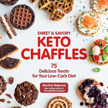 Paperback Sweet & Savory Keto Chaffles: 75 Delicious Treats for Your Low-Carb Diet Book