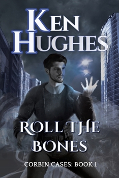 Roll The Bones (Corbin Cases)