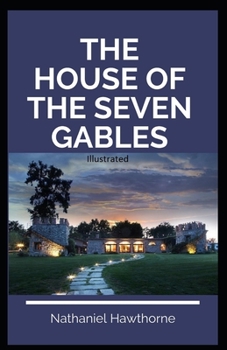 Paperback The House of the Seven Gables Illustrated Book