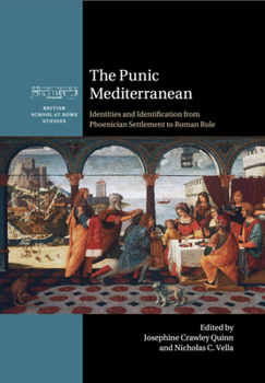 Paperback The Punic Mediterranean: Identities and Identification from Phoenician Settlement to Roman Rule Book