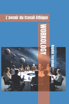 Paperback Workology: L'avenir du travail éthique [French] Book