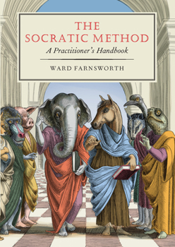 Hardcover The Socratic Method: A Practitioner's Handbook Book
