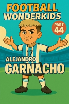 Paperback Football Wonderkids: Alejandro Garnacho Book