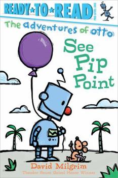 See Pip Point (Ready-to-Read. Pre-Level 1) - Book  of the Adventures of Otto