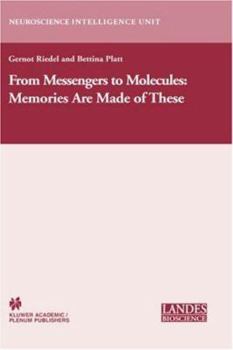 Hardcover From Messengers to Molecules: Memories Are Made of These Book