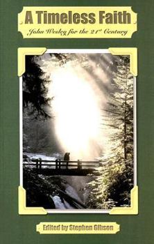 Paperback A Timeless Faith: John Wesley for the 21st Century Book
