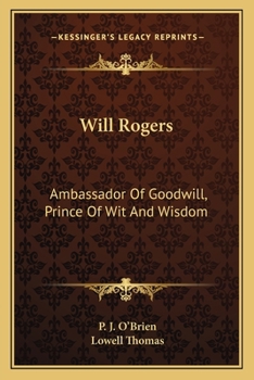 Paperback Will Rogers: Ambassador Of Goodwill, Prince Of Wit And Wisdom Book