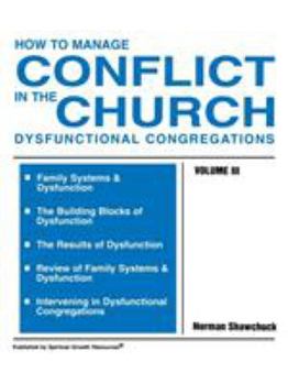 Paperback How to Manage Conflict in the Church, Dysfunctional Congregations, Volume III Book