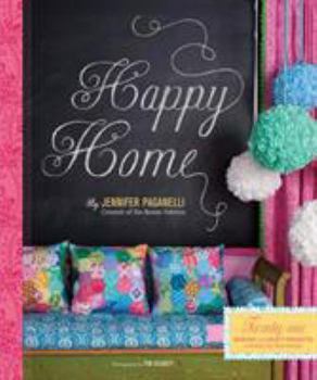 Hardcover Happy Home: Twenty-One Sewing and Craft Projects to Pretty Up Your Home Book