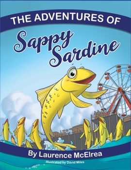 Paperback The Adventures of Sappy Sardine Book