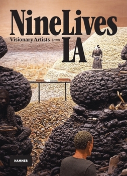 Hardcover Nine Lives: Visionary Artists from L.A. Book