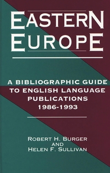 Hardcover Eastern Europe, 1986-1993: A Bibliographic Guide to English Language Publications, 19861993 Book