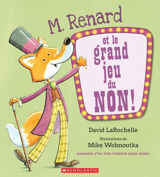 M. Renard et le grand jeu du non! (French Edition)