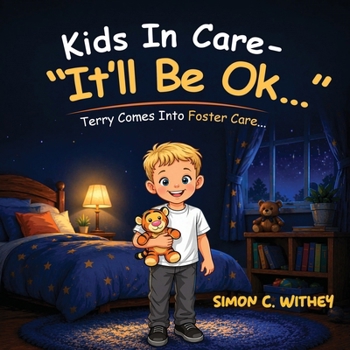 Paperback Kids In Care - "It'll Be Ok...": Terry Comes Into Foster Care... Book