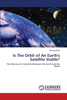 Paperback Is The Orbit of An Earth's Satellite Stable? Book