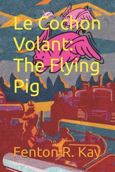 Paperback Le Cochon Volant: The Flying Pig Book