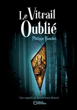 Paperback Le Vitrail oublié - Une enquête de Barthélemy Molard [French] Book