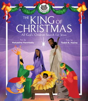 The King of Christmas: All God's Children Search for Jesus - Book  of the A FatCat Book