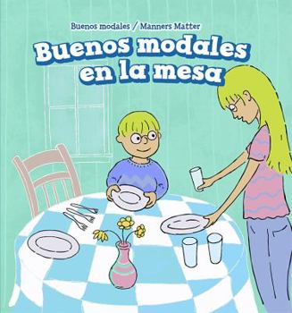 Library Binding Buenos Modales En La Mesa (Good Manners at the Table) [Spanish] Book