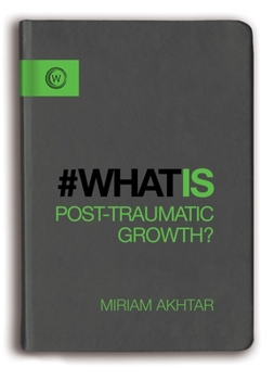 Paperback What Is Post-Traumatic Growth? Book