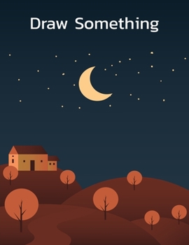 Paperback Draw Something: The Blank Comic Book, Sketchbook, Panel layouts, Draw your Comics Size 8.5 x 11 inch, 200 Page Book