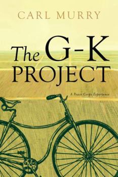 Paperback The G-K Project: A Peace Corps Experience Book