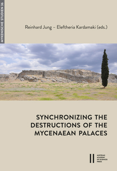 Hardcover Synchronizing the Destructions of the Mycenaean Palaces Book