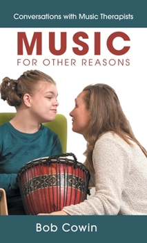 Hardcover Music for Other Reasons: Conversations with Music Therapists Book