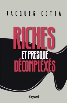 Paperback Riches et presque décomplexés [French] Book