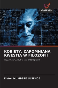 Kobiety, Zapomniana Kwestia W Filozofii (Polish Edition)