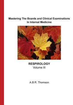 Paperback Mastering The Boards and Clinical Examinations - Respirology: Volume III Book