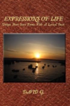 Hardcover Expressions Of Life: Unique Short Story Poems With A Lyrical Twist Book