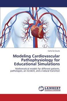 Paperback Modeling Cardiovascular Pathophysiology for Educational Simulations Book
