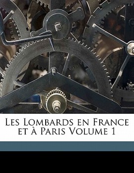 Paperback Les Lombards en France et à Paris Volume 1 [French] Book