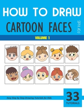 Paperback How to Draw Cartoon Faces - Volume 1 Book