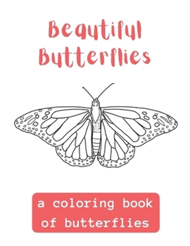 Beautiful Butterflies: A Coloring Book Of Butterflies