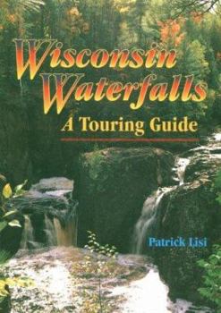 Paperback Wisconsin Waterfalls: A Touring Guide Book
