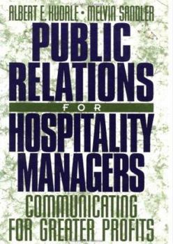 Hardcover Public Relations for Hospitality Managers: Communicating for Greater Profits Book