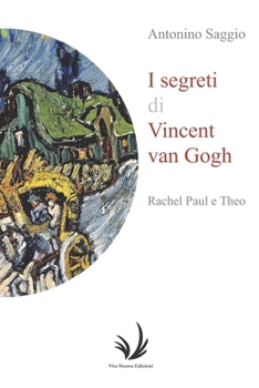 I segreti di Vincent van Gogh: Rachel Paul e Theo