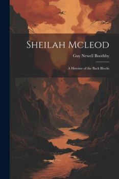 Paperback Sheilah Mcleod: A Heroine of the Back Blocks Book