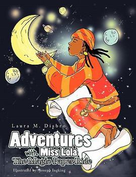 Paperback Adventures with Miss Lola: The Magic Paper Ride Book