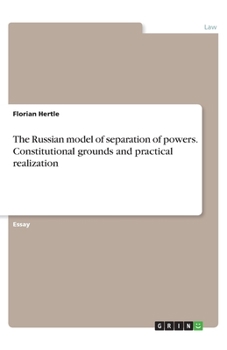 Paperback The Russian model of separation of powers. Constitutional grounds and practical realization Book