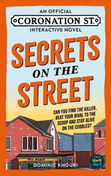 Hardcover Secrets on the Street: An Official Coronation Street Interactive Novel Book