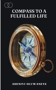 Paperback Compass To A Fulfilled life Book