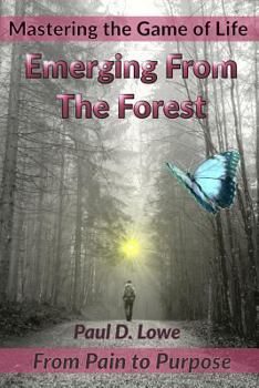 Paperback Emerging From The Forest: From Pain to Purpose Book