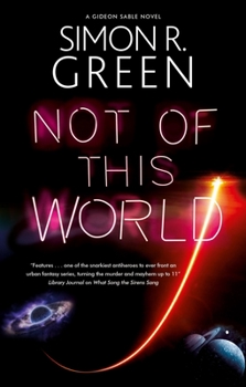 Not of This World - Book #4 of the Gideon Sable