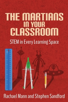 Paperback The Martians in your Classroom: STEM in Every Learning Space Book