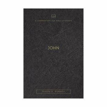 Paperback John: a Commentary for Bible Students Book